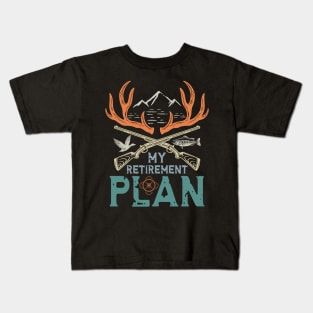 My Retirement Plan Kids T-Shirt